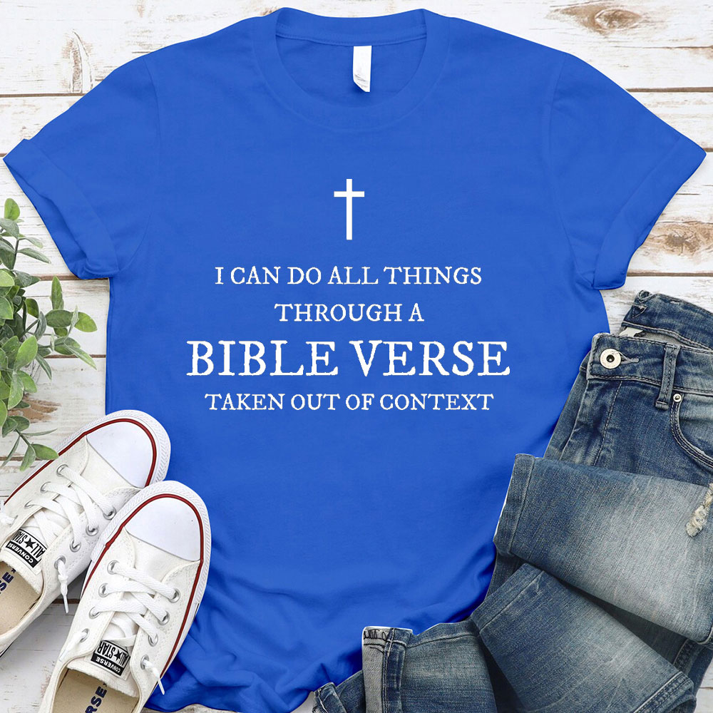 I Can Do All Things Though A Bible Verse Christian T-Shirt