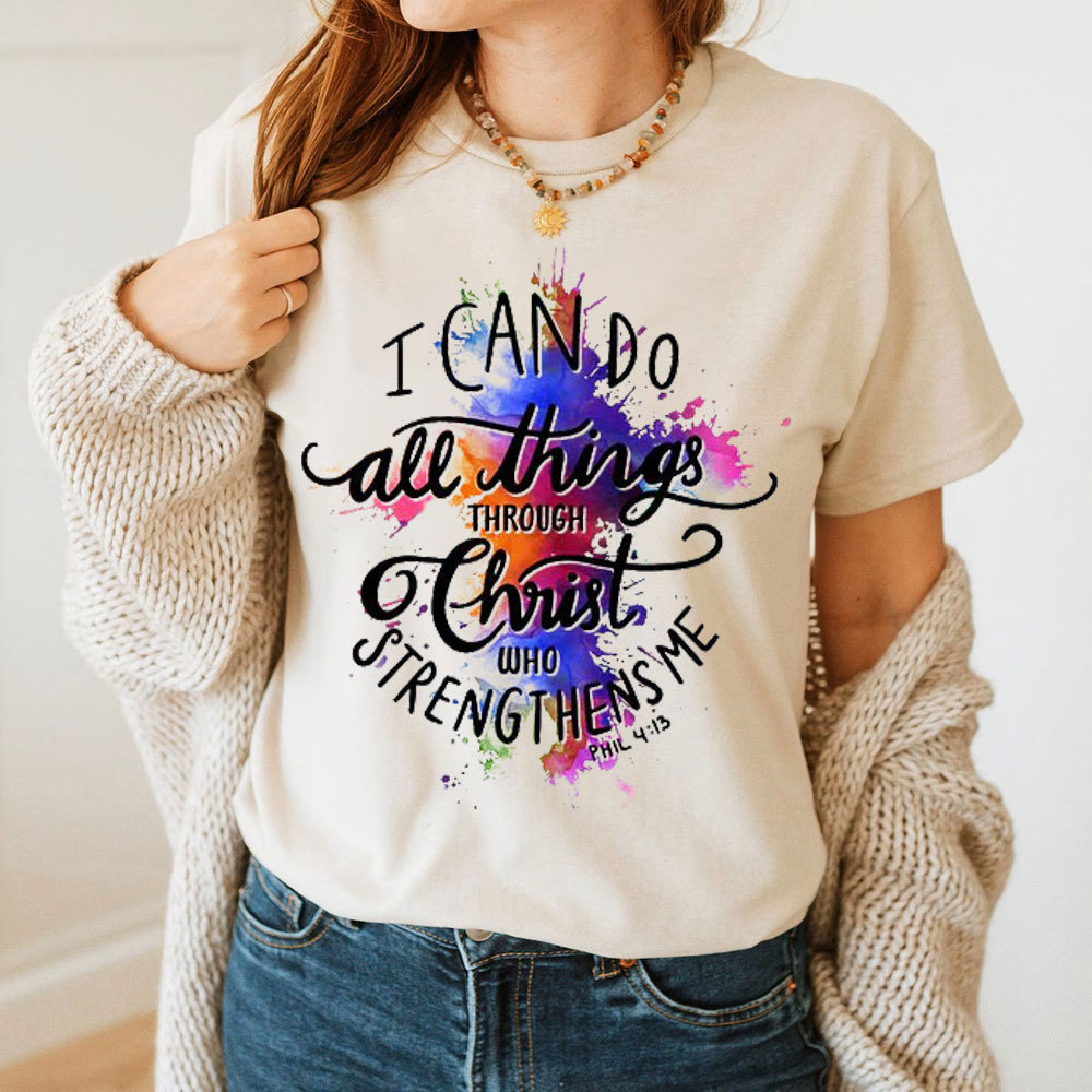 I Can Do All Things Though Christ Christian T-Shirt