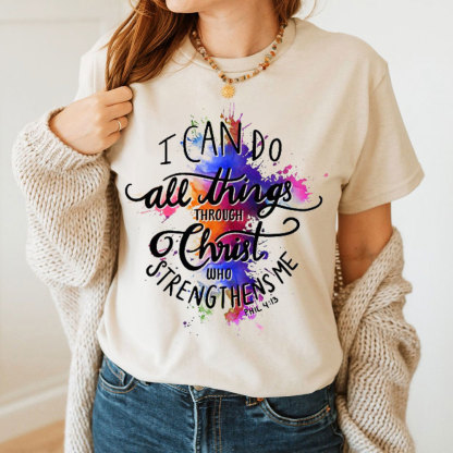 I Can Do All Things Though Christ Christian T-Shirt