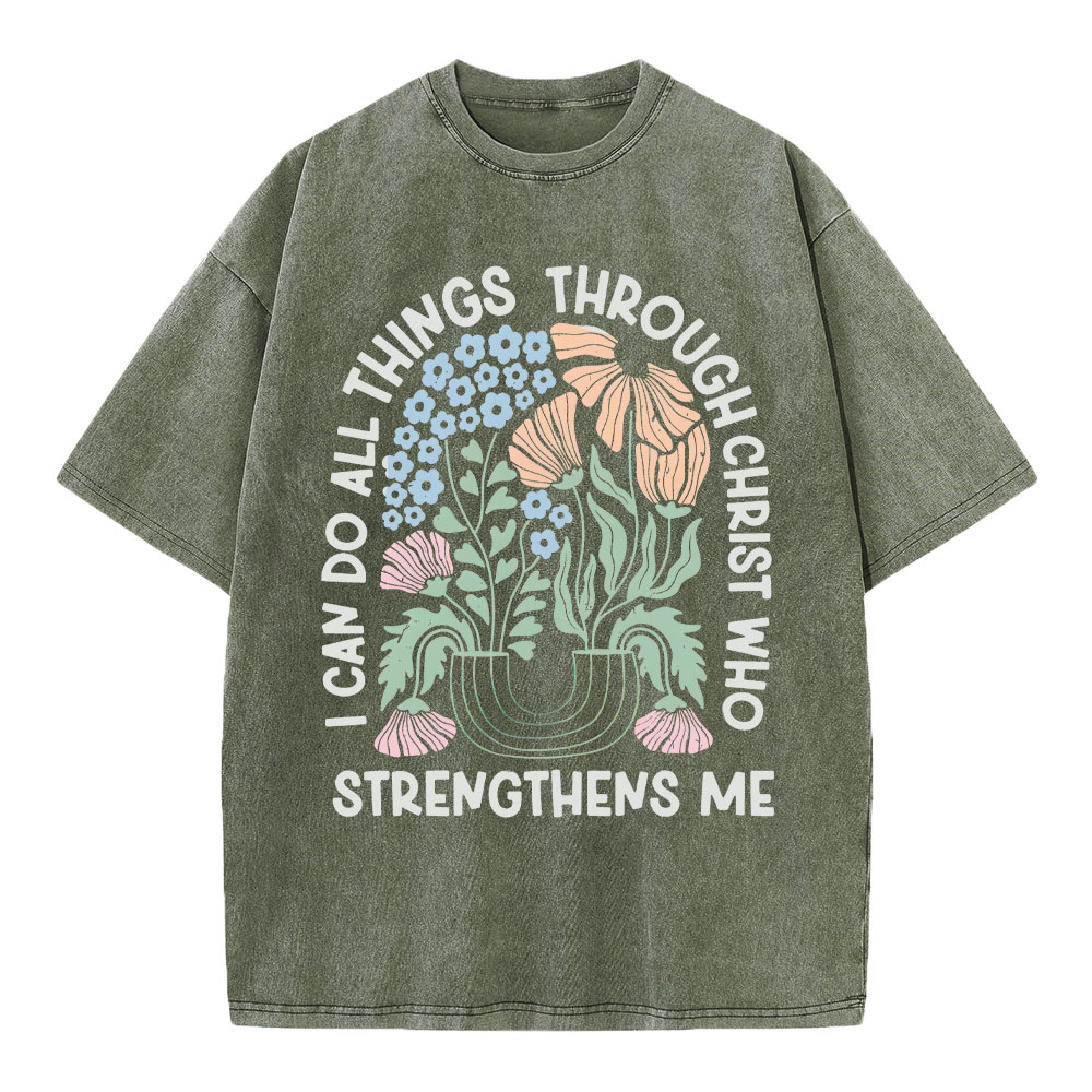 I Can Do All Things Though Christ Who Christian Washed T-Shirt