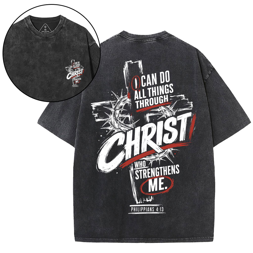 I Can Do All Things Through Christ Christian Washed T-Shirt