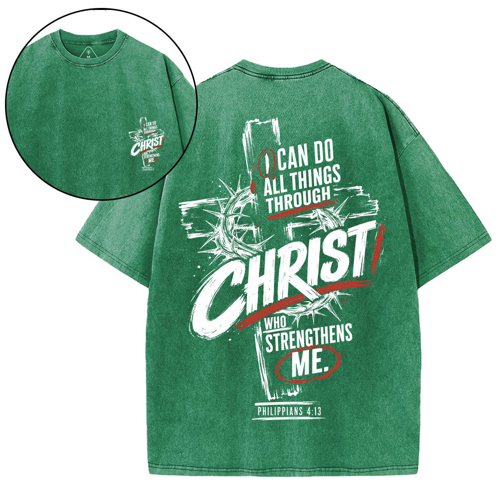 I Can Do All Things Through Christ Christian Washed T-Shirt