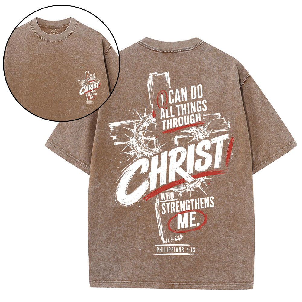 I Can Do All Things Through Christ Christian Washed T-Shirt
