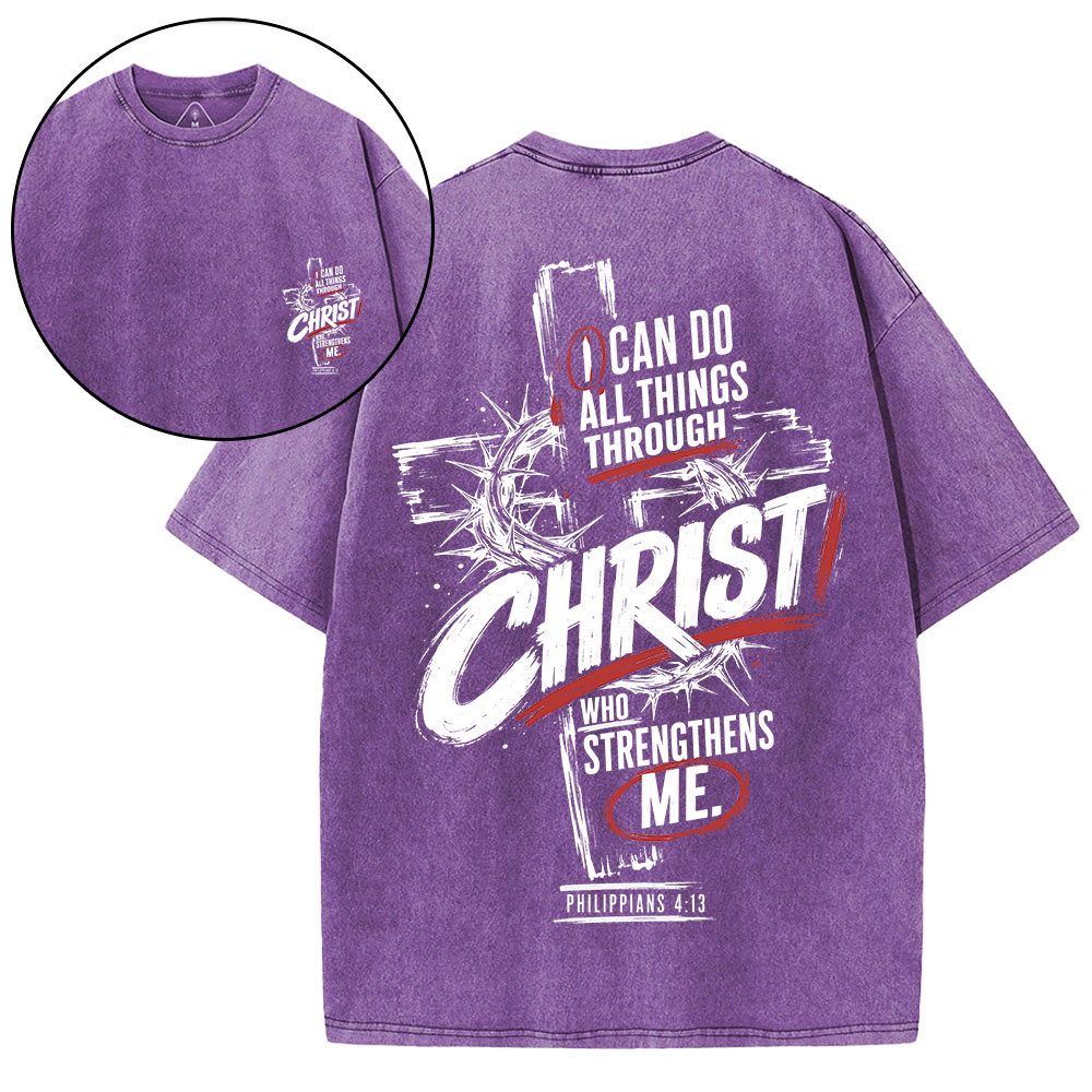I Can Do All Things Through Christ Christian Washed T-Shirt