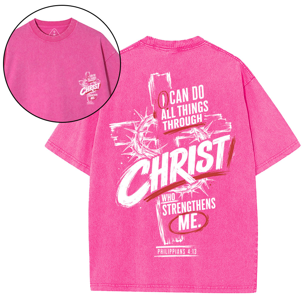 I Can Do All Things Through Christ Christian Washed T-Shirt