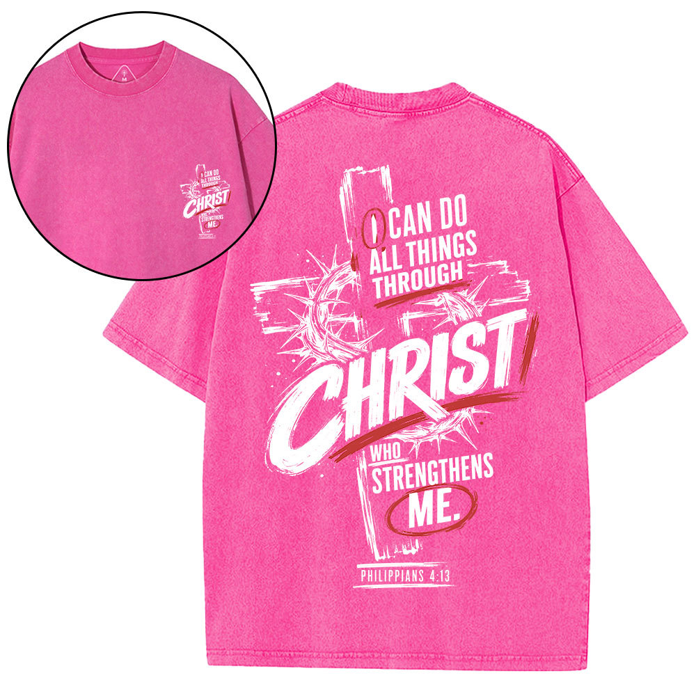 I Can Do All Things Through Christ Christian Washed T-Shirt