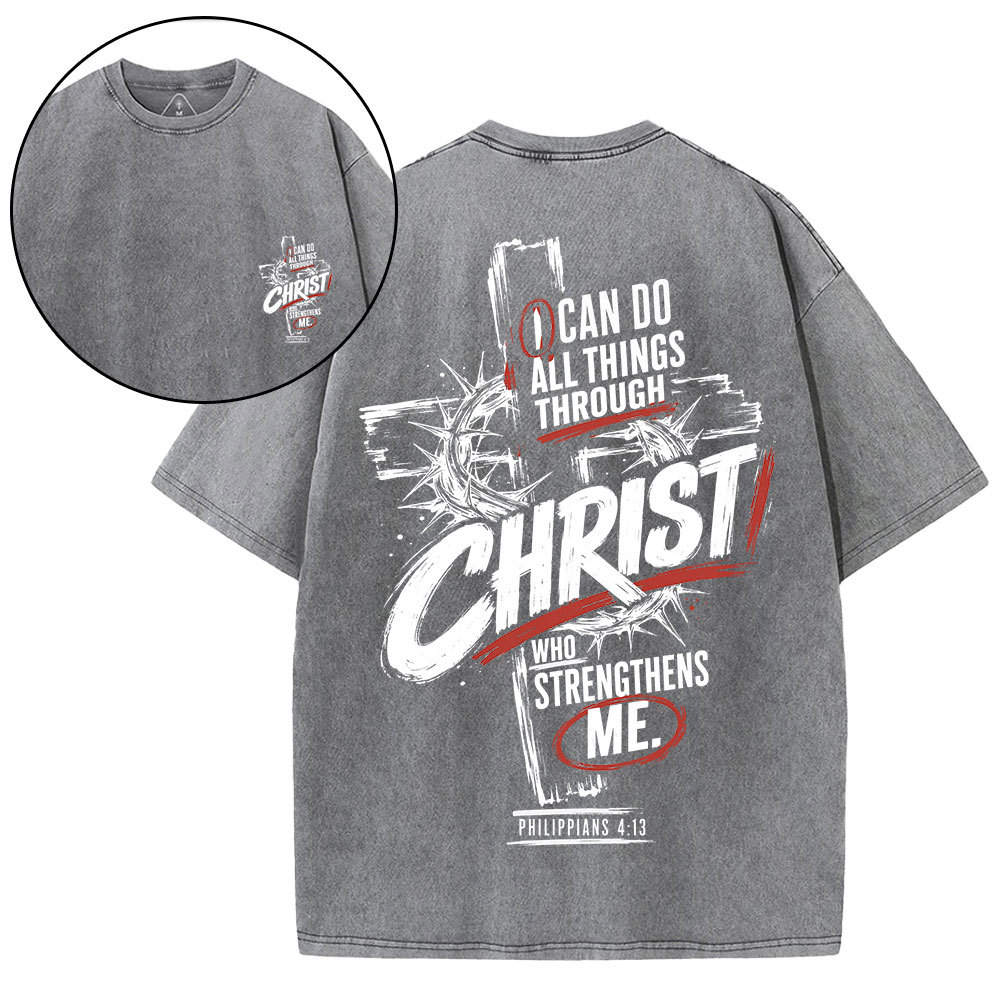 I Can Do All Things Through Christ Christian Washed T-Shirt
