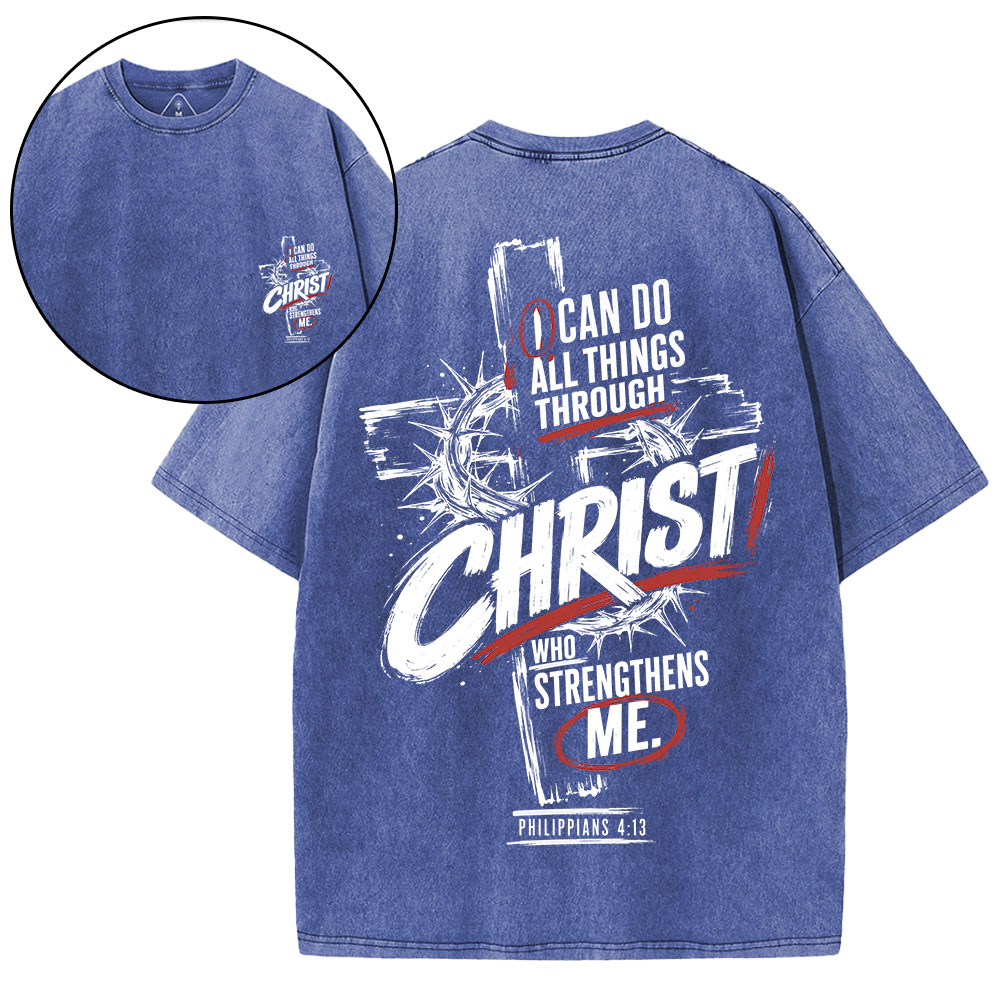 I Can Do All Things Through Christ Christian Washed T-Shirt