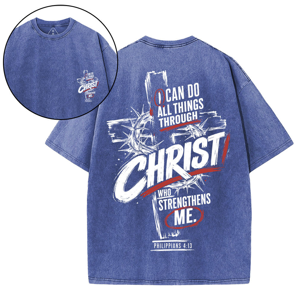 I Can Do All Things Through Christ Christian Washed T-Shirt