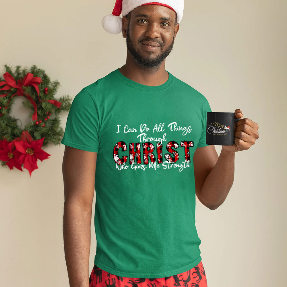 I Can Do All Things Through Christ Christmas T-Shirt
