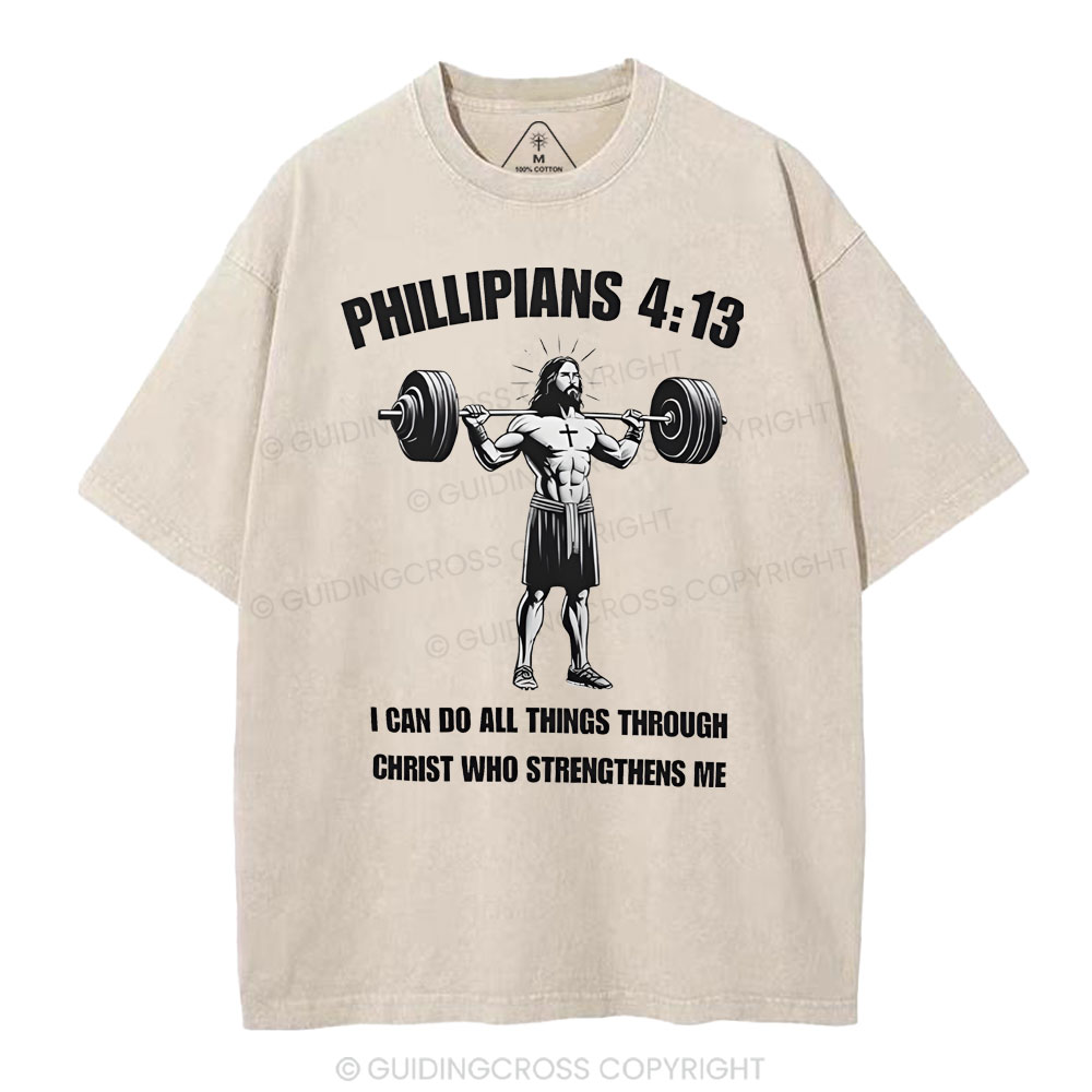 I Can Do All Things Through Christ Chrsitian Washed T-Shirt
