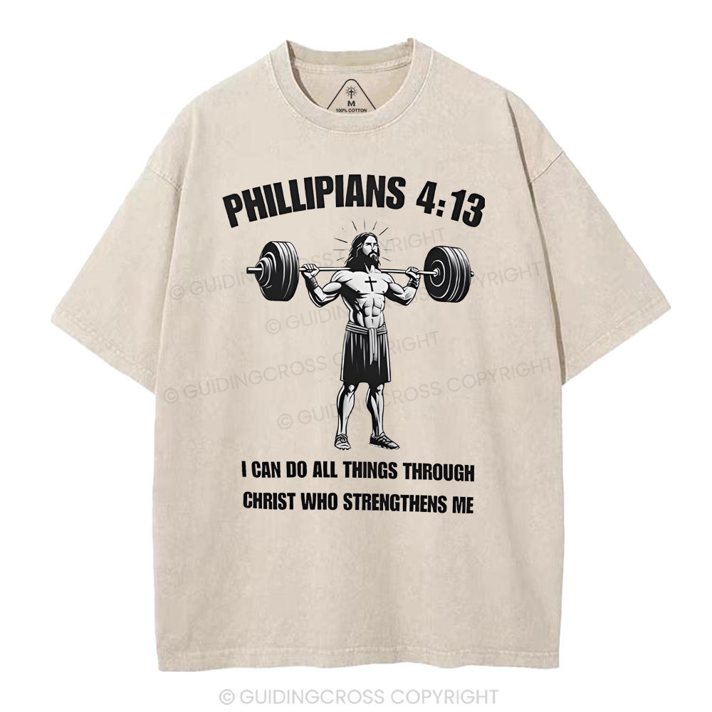 I Can Do All Things Through Christ Chrsitian Washed T-Shirt
