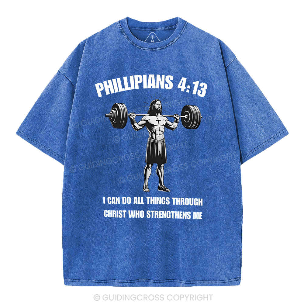 I Can Do All Things Through Christ Chrsitian Washed T-Shirt