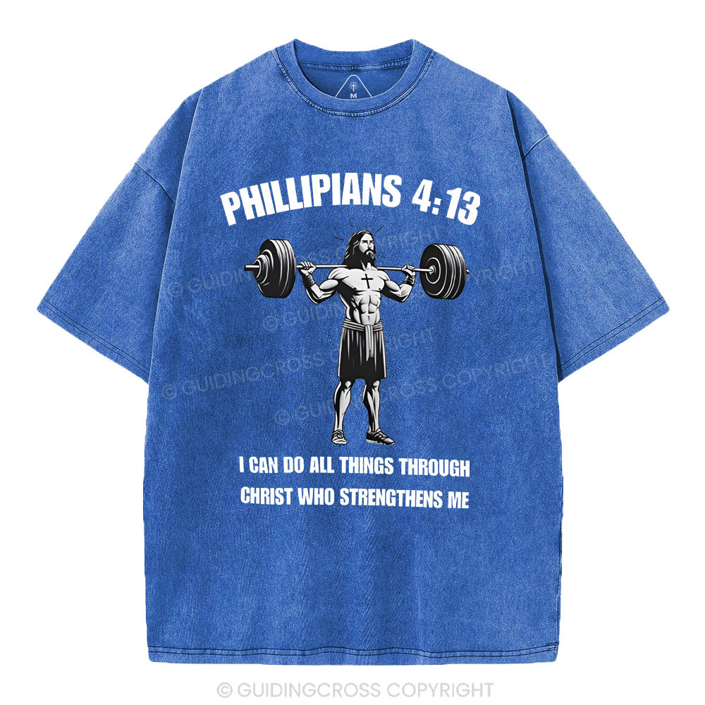I Can Do All Things Through Christ Chrsitian Washed T-Shirt