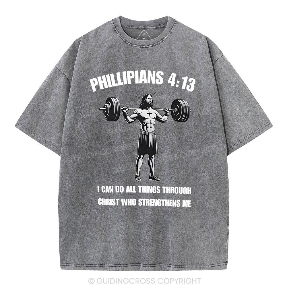 I Can Do All Things Through Christ Chrsitian Washed T-Shirt