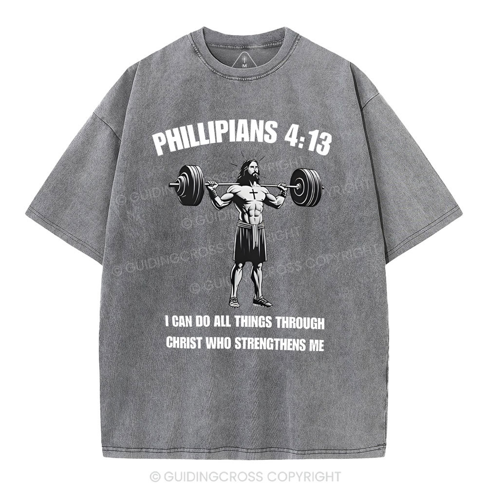 I Can Do All Things Through Christ Chrsitian Washed T-Shirt