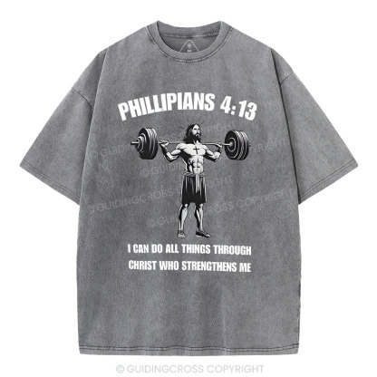 I Can Do All Things Through Christ Chrsitian Washed T-Shirt