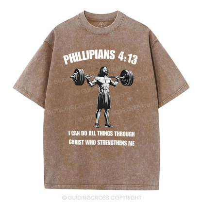 I Can Do All Things Through Christ Chrsitian Washed T-Shirt
