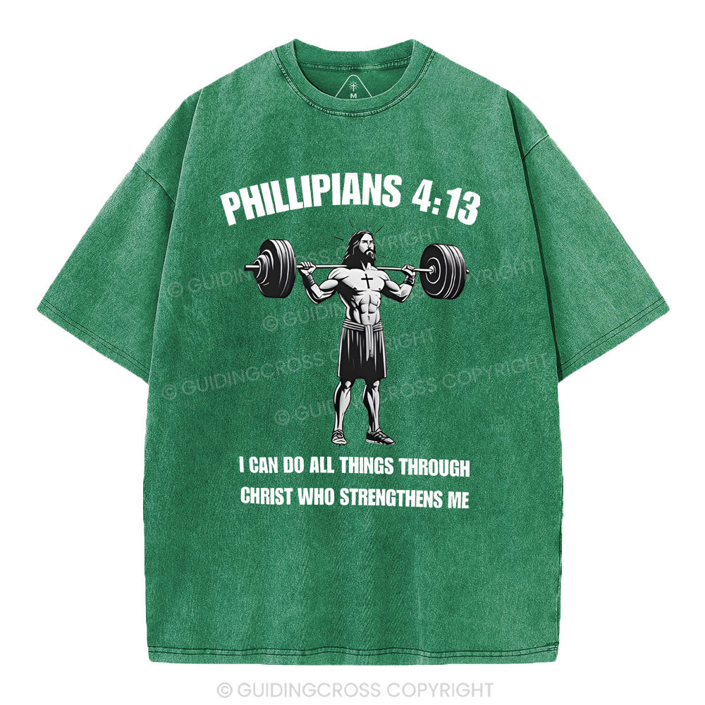 I Can Do All Things Through Christ Chrsitian Washed T-Shirt