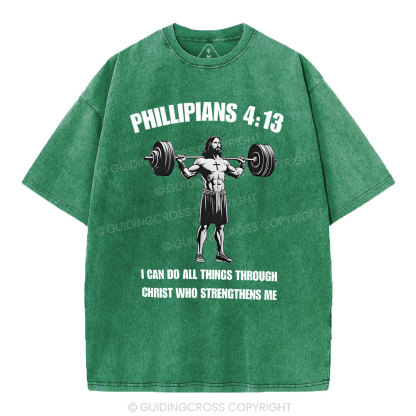 I Can Do All Things Through Christ Chrsitian Washed T-Shirt