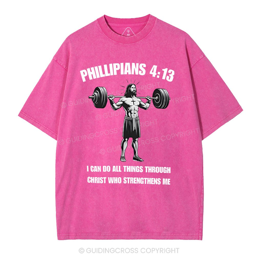 I Can Do All Things Through Christ Chrsitian Washed T-Shirt
