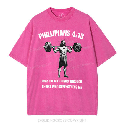 I Can Do All Things Through Christ Chrsitian Washed T-Shirt