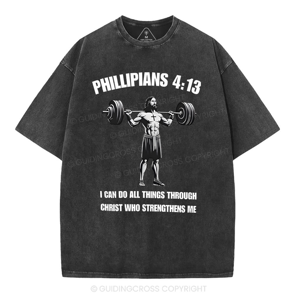 I Can Do All Things Through Christ Chrsitian Washed T-Shirt