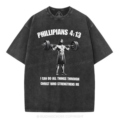 I Can Do All Things Through Christ Chrsitian Washed T-Shirt