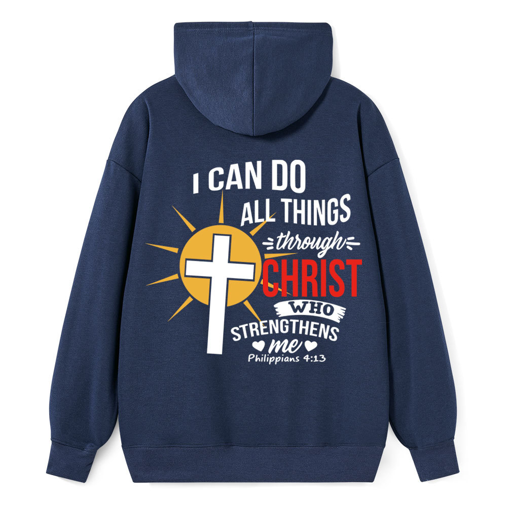 I Can Do All Things Through Christ Hoodie