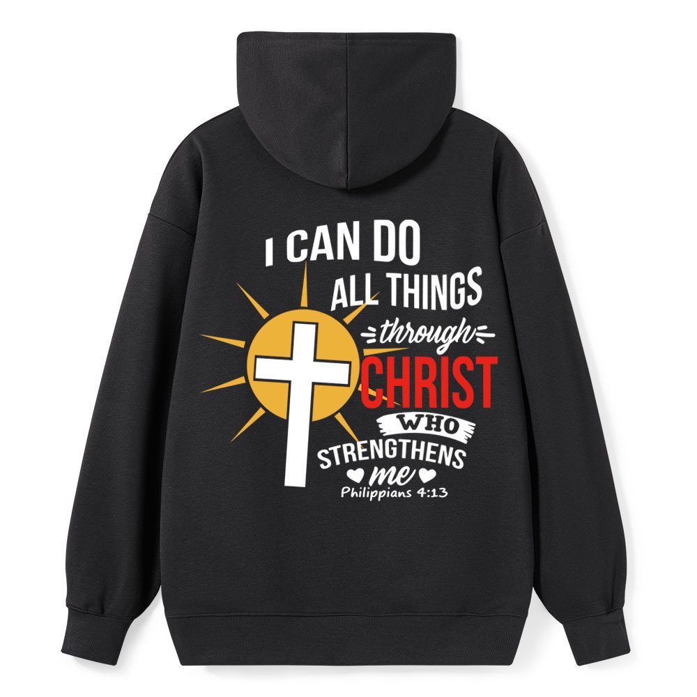 I Can Do All Things Through Christ Hoodie