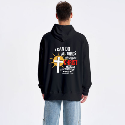 I Can Do All Things Through Christ Hoodie