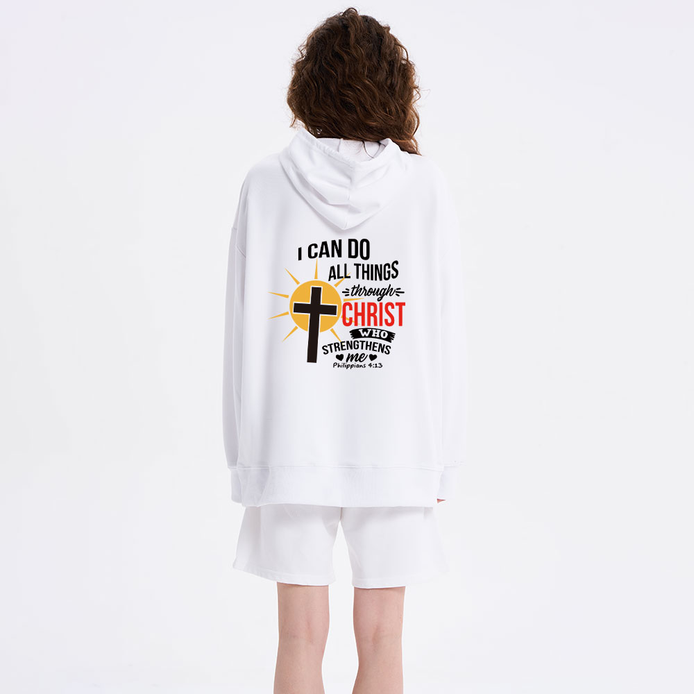 I Can Do All Things Through Christ Hoodie