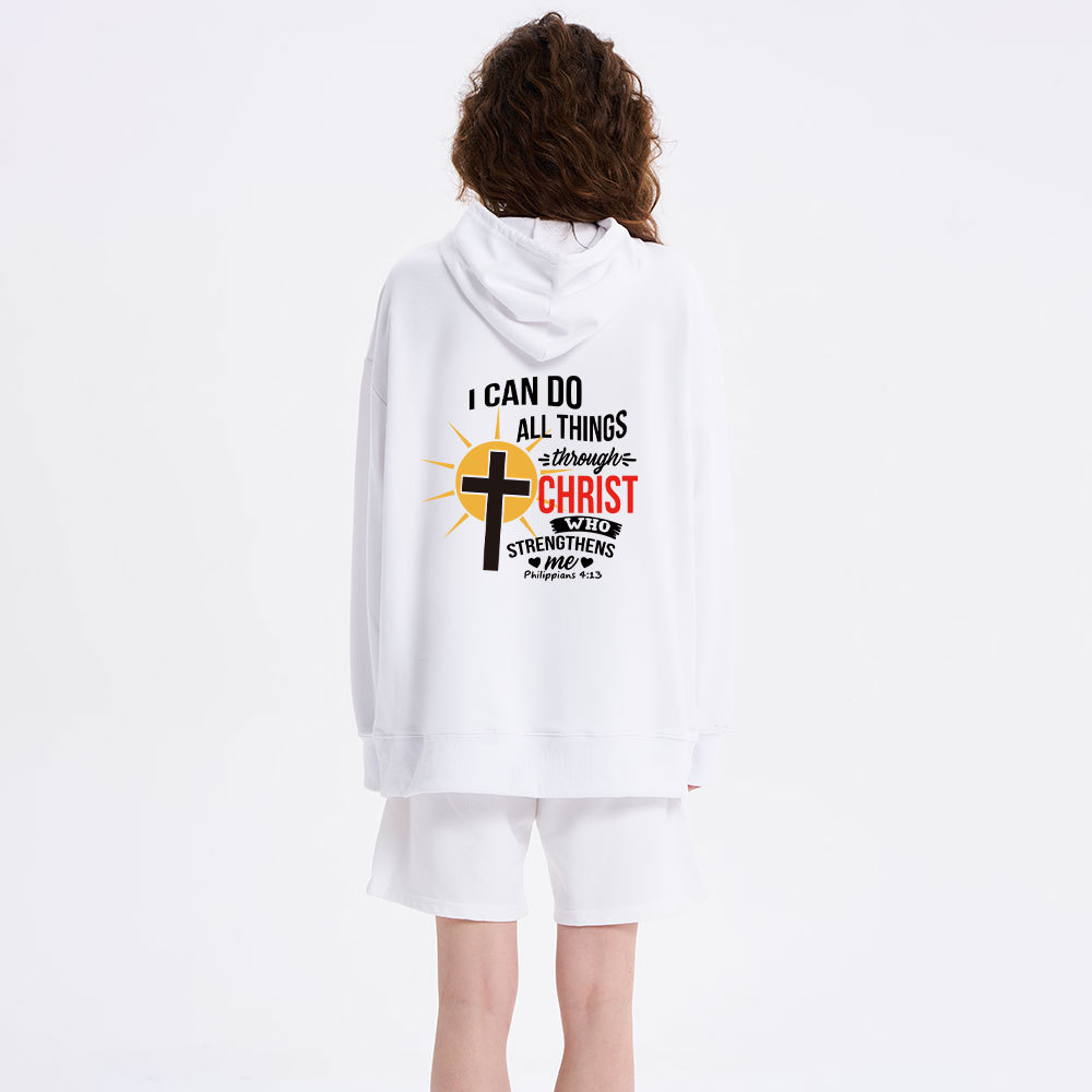 I Can Do All Things Through Christ Hoodie