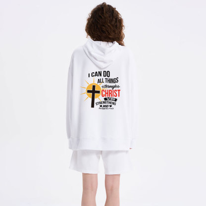 I Can Do All Things Through Christ Hoodie