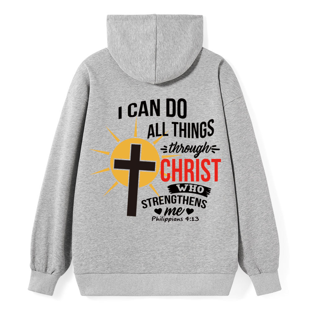I Can Do All Things Through Christ Hoodie