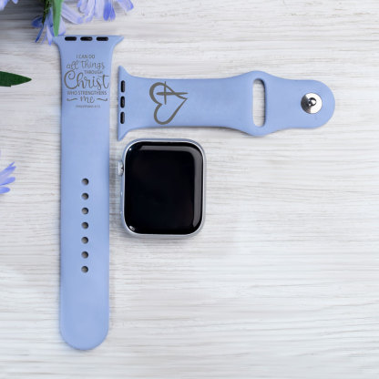 I Can Do All Things Through Christ Watch Band