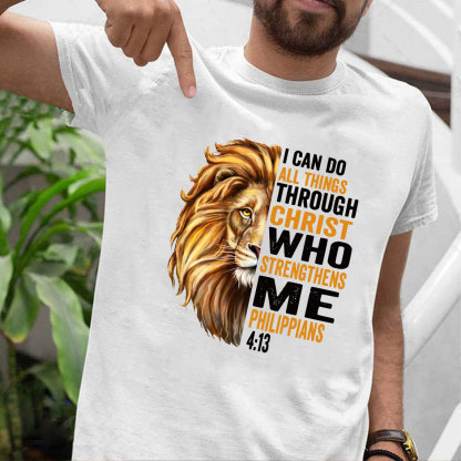I Can Do All Things Through Christ Who Strengthens Me Christian T-Shirt