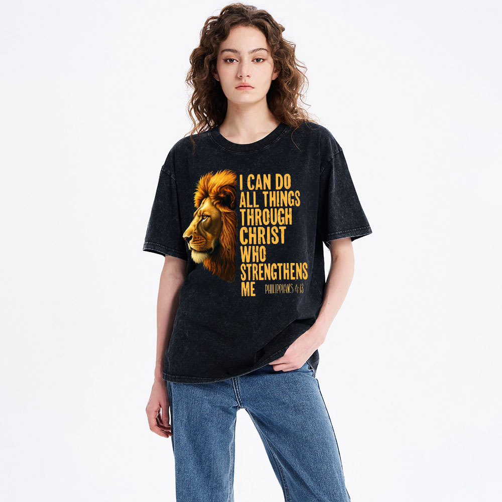 I Can Do All Things Through Christ Who Strengthens Me Christian Washed T-Shirt