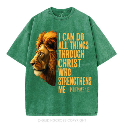 I Can Do All Things Through Christ Who Strengthens Me Christian Washed T-Shirt