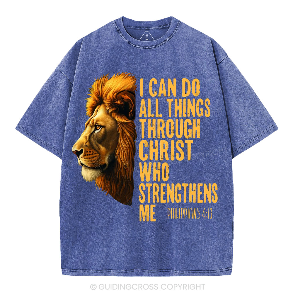 I Can Do All Things Through Christ Who Strengthens Me Christian Washed T-Shirt