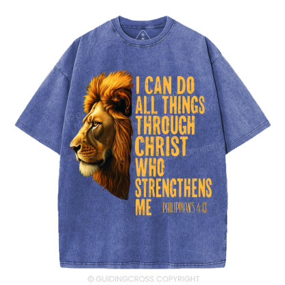 I Can Do All Things Through Christ Who Strengthens Me Christian Washed T-Shirt