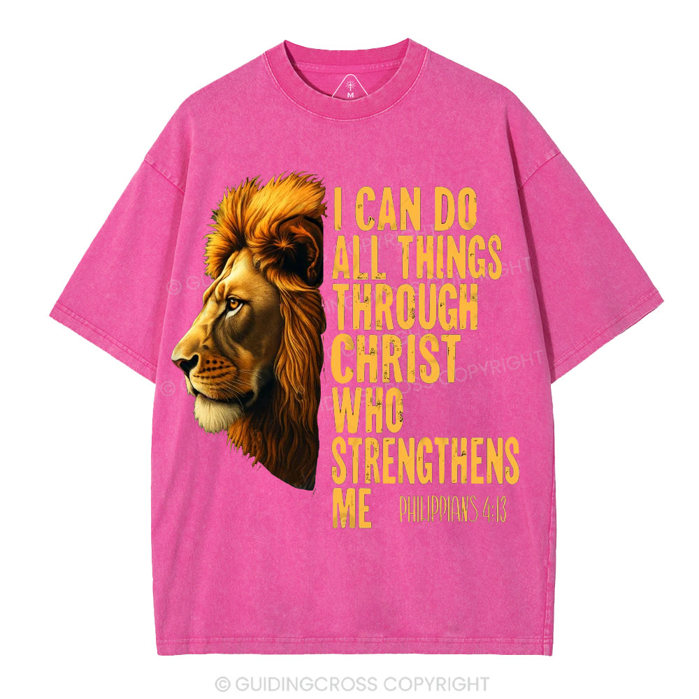 I Can Do All Things Through Christ Who Strengthens Me Christian Washed T-Shirt