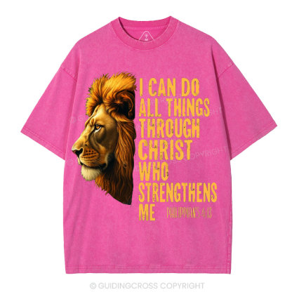 I Can Do All Things Through Christ Who Strengthens Me Christian Washed T-Shirt