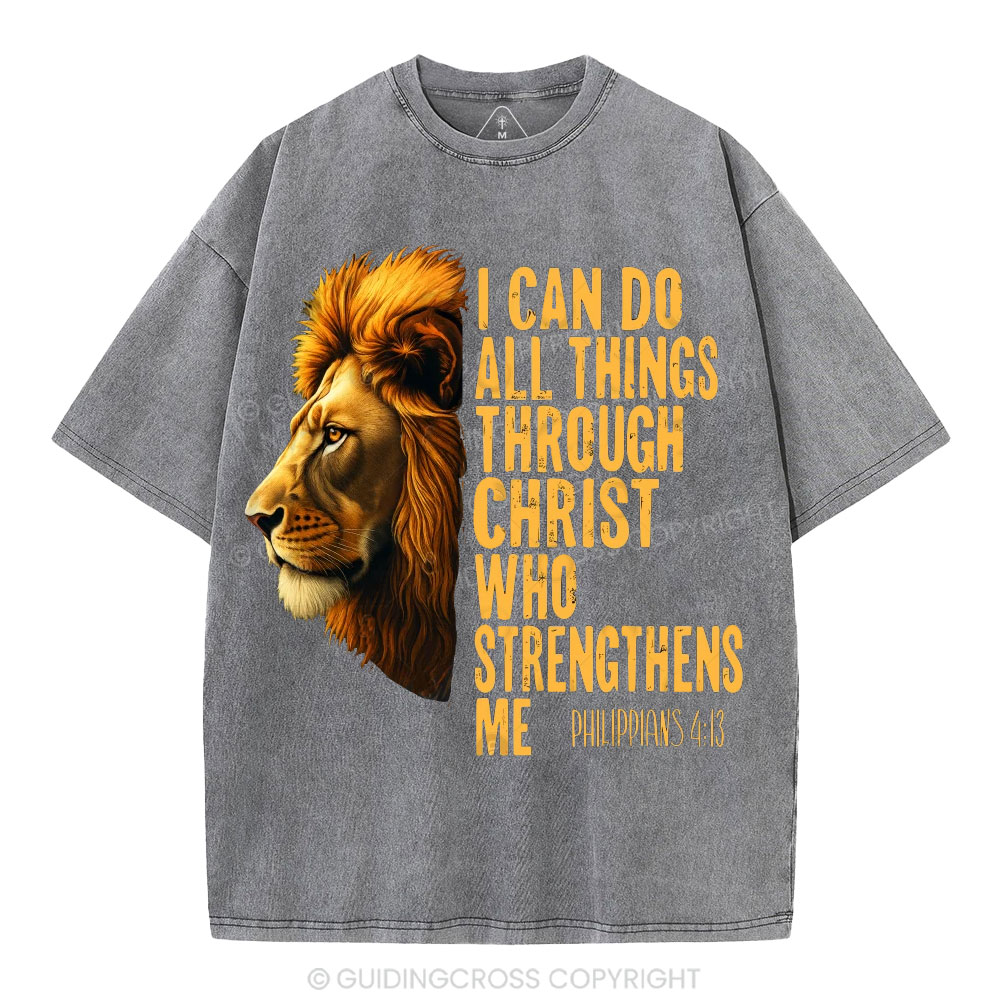 I Can Do All Things Through Christ Who Strengthens Me Christian Washed T-Shirt