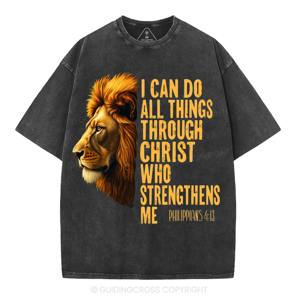I Can Do All Things Through Christ Who Strengthens Me Christian Washed T-Shirt