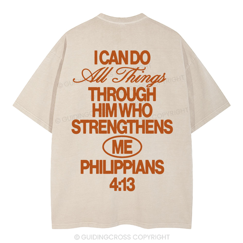 I Can Do All Things Through Him Christian Washed T-Shirt