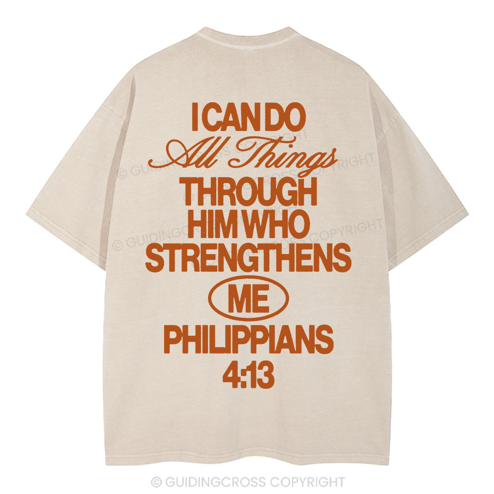 I Can Do All Things Through Him Christian Washed T-Shirt