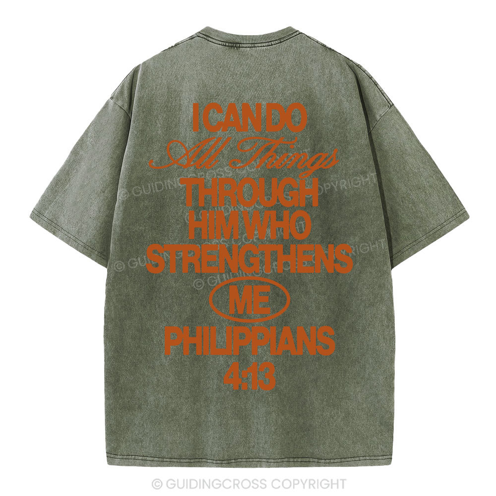 I Can Do All Things Through Him Christian Washed T-Shirt