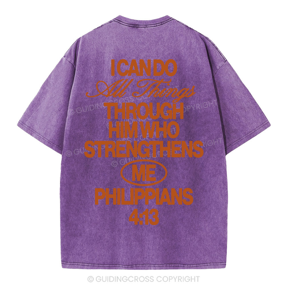 I Can Do All Things Through Him Christian Washed T-Shirt