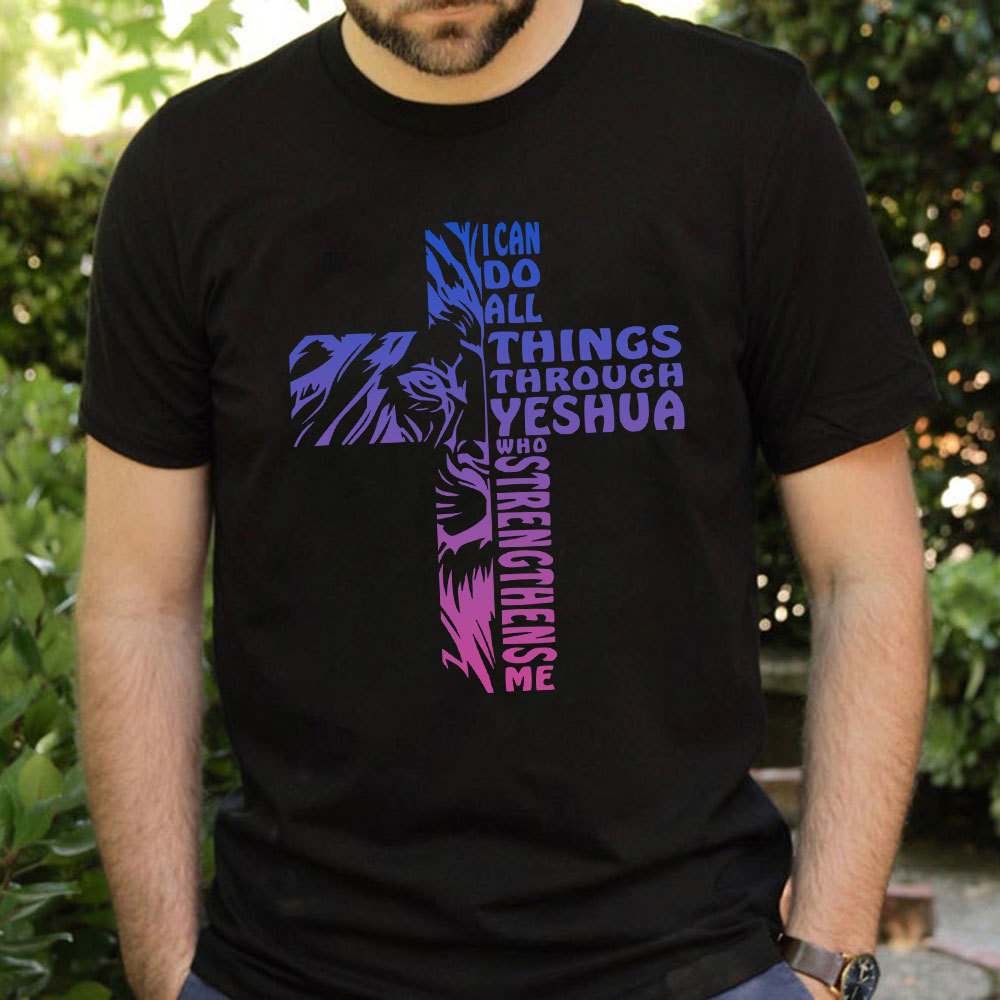 I Can Do All Things Through Yeshua Christian T-Shirts
